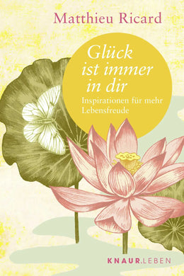 Buchcover von 'Glück ist immer in dir' - Taschenbuch von Matthieu Ricard