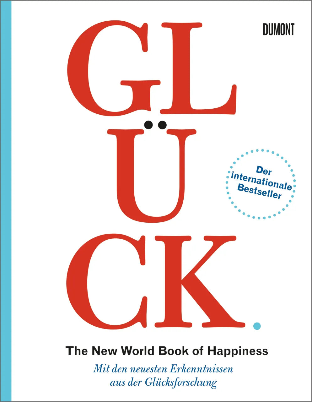 Buchcover von 'Glück. The New World Book of Happiness' - Gebundene Ausgabe von Leo Bormans