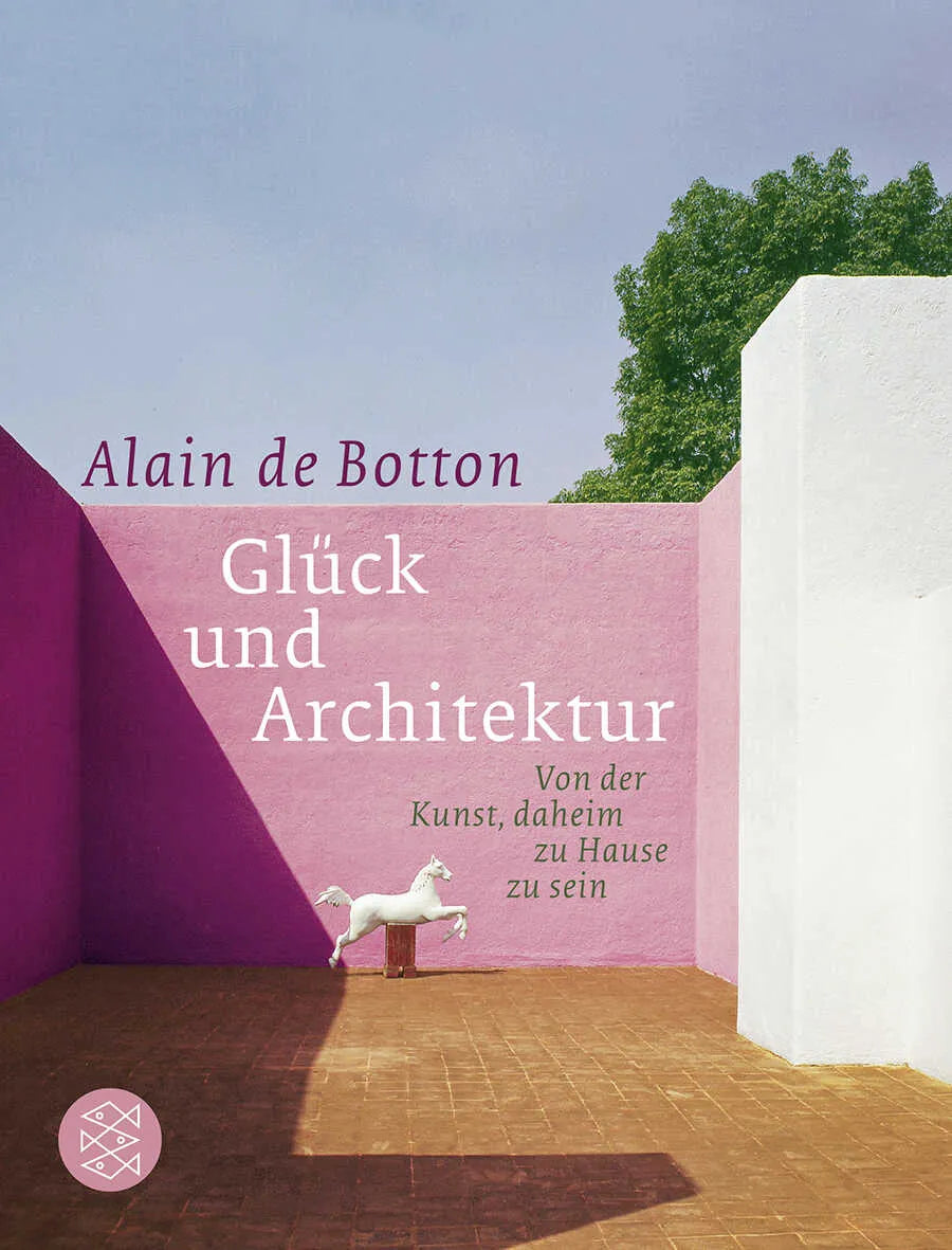 Buchcover von 'Glück und Architektur' - Taschenbuch von Alain de Botton