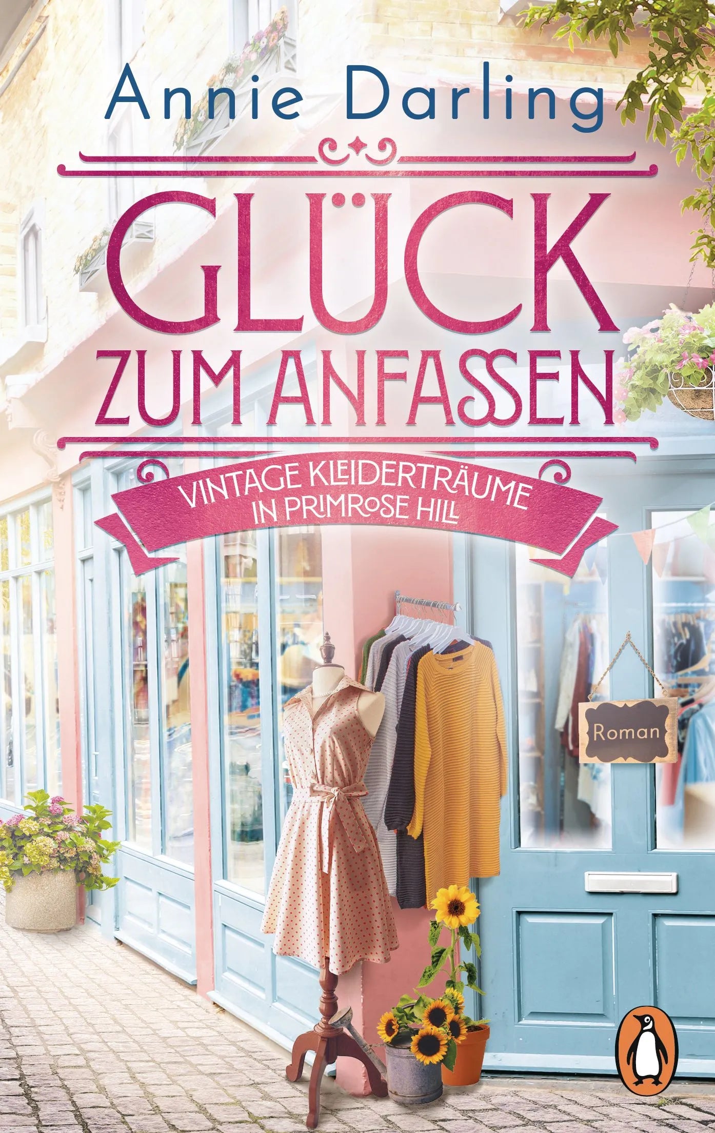 Cover: Glück zum Anfassen - Vintage-Kleiderträume in Primrose Hill (Taschenbuch) von Annie Darling