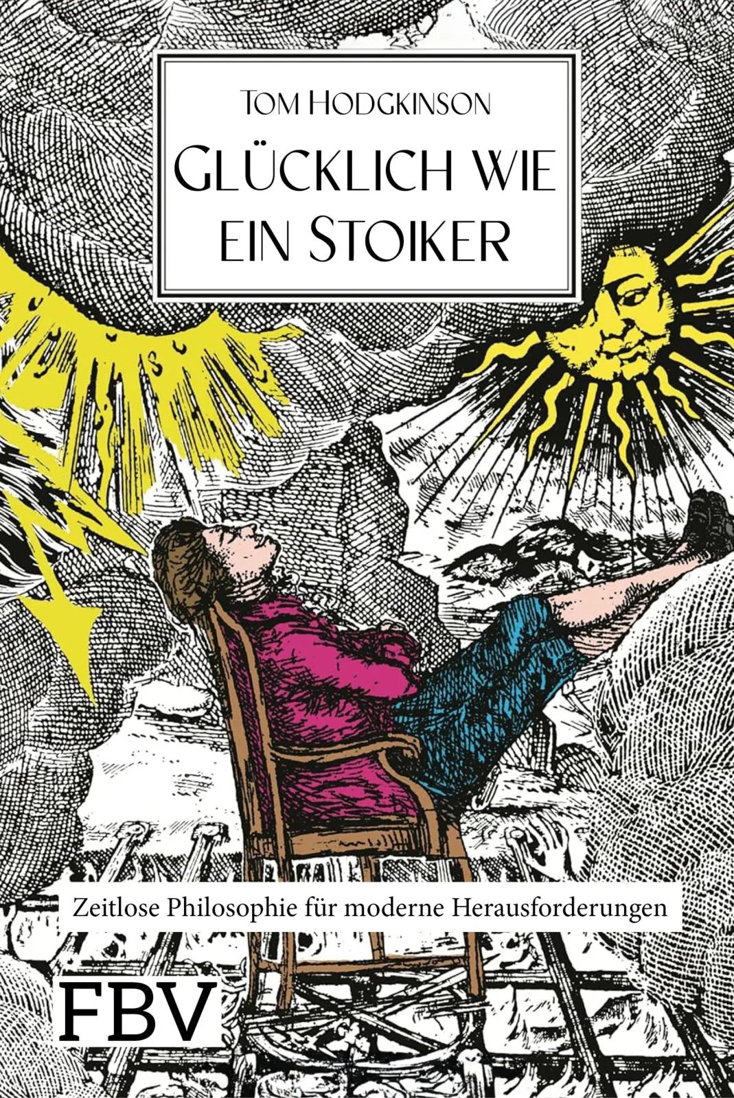 Cover: Glücklich wie ein Stoiker (Hardcover) von Tom Hodgkinson