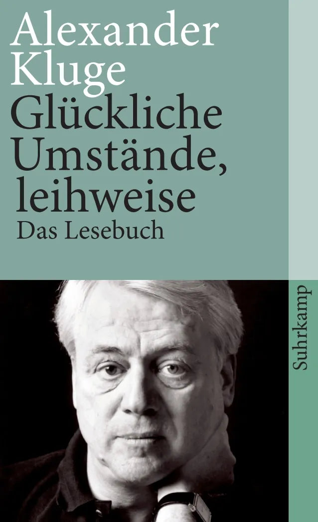 Buchcover von 'Glückliche Umstände, leihweise' - Taschenbuch von Alexander Kluge