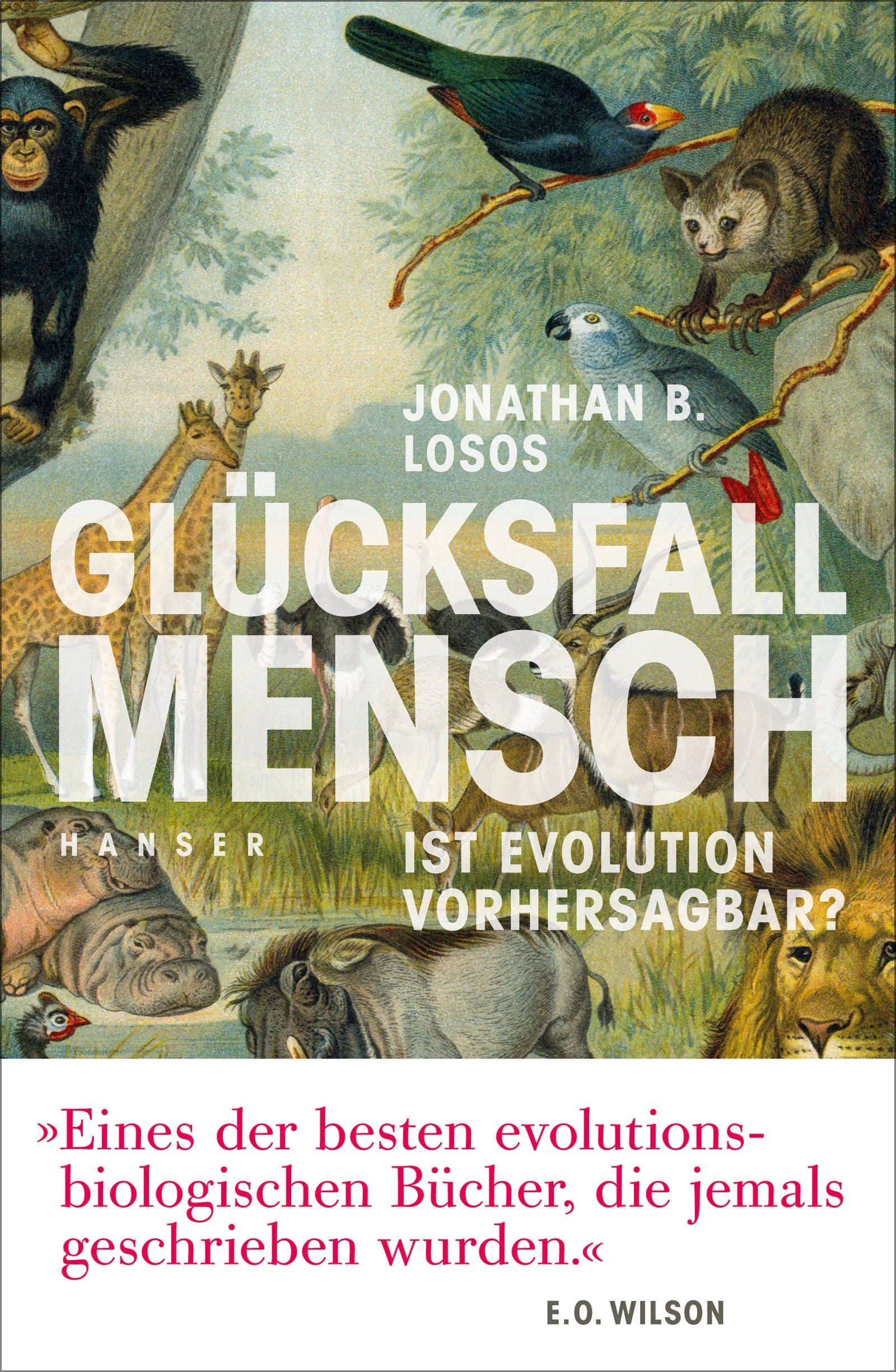 Buchcover von 'Glücksfall Mensch' - Gebundene Ausgabe von Jonathan B. Losos