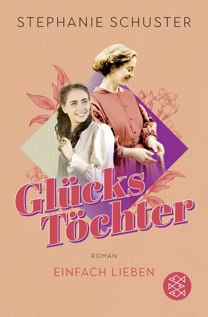 Buchcover von 'Glückstöchter - Einfach lieben' - Taschenbuch von Stephanie Schuster