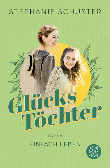 Cover: Glückstöchter - Einfach leben (E-Book) von Stephanie Schuster