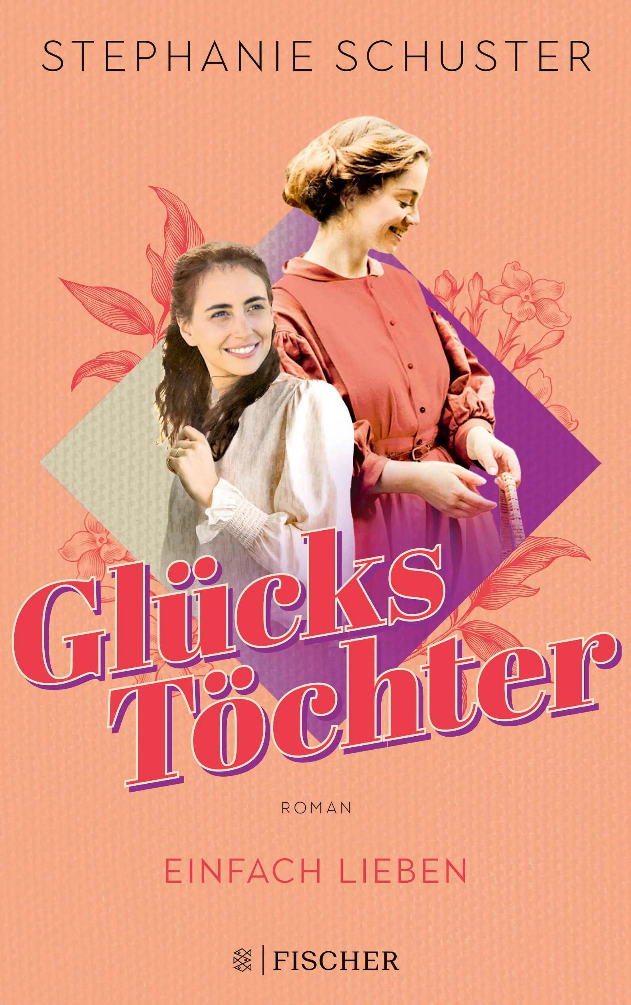 Cover: Glückstöchter - Einfach lieben (E-Book) von Stephanie Schuster