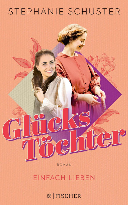 Cover: Glückstöchter - Einfach lieben (E-Book) von Stephanie Schuster
