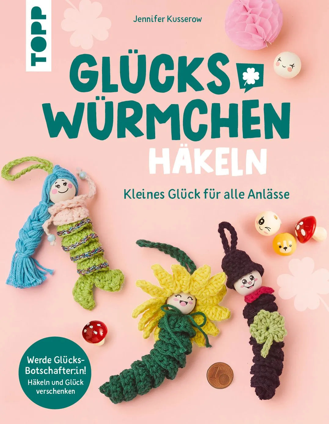 Cover: Glückswürmchen häkeln (Taschenbuch) von Jennifer Kusserow