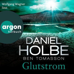 Cover: Glutstrom (Hörbuch Download) von Daniel Holbe