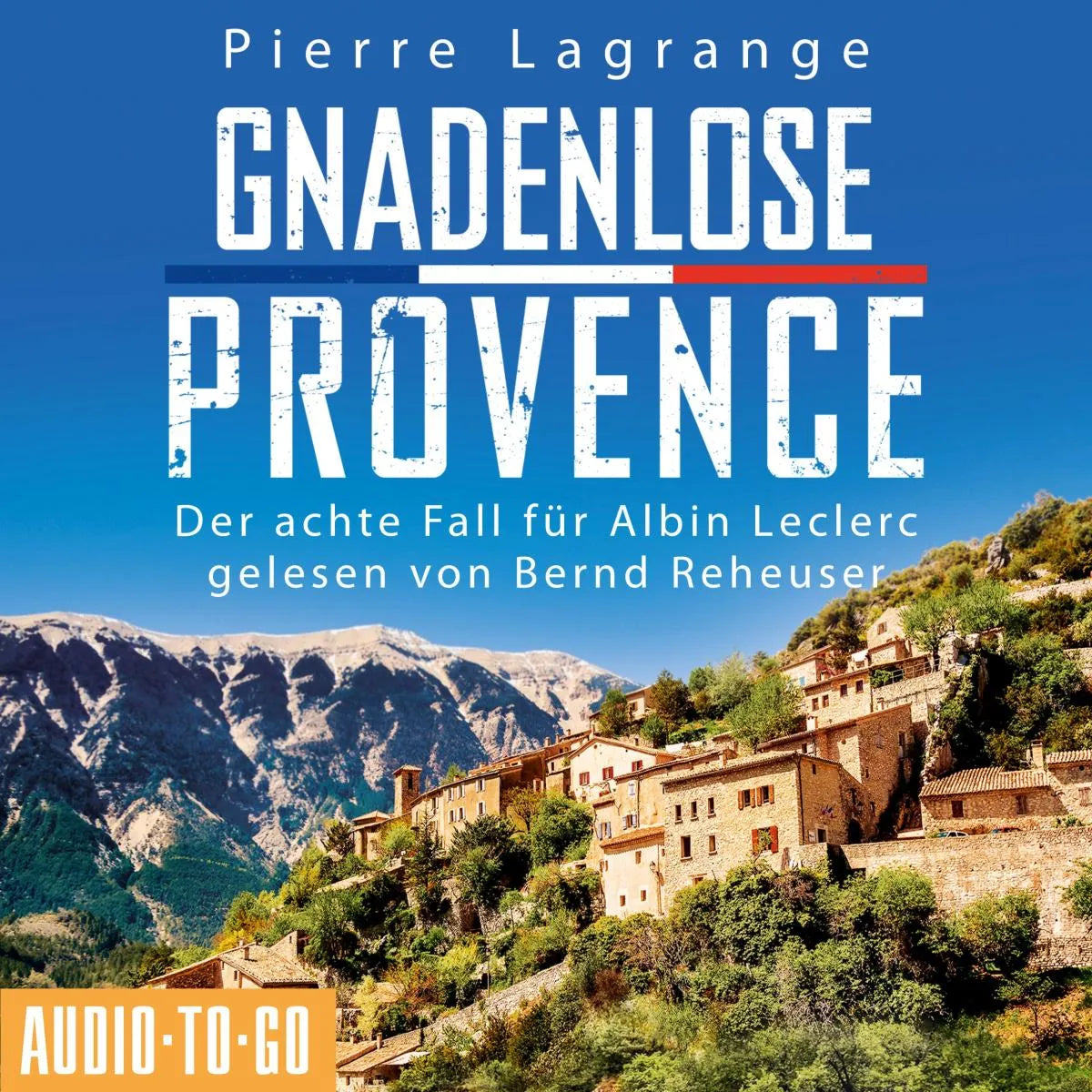 Cover: Gnadenlose Provence (Hörbuch Download) von Pierre Lagrange