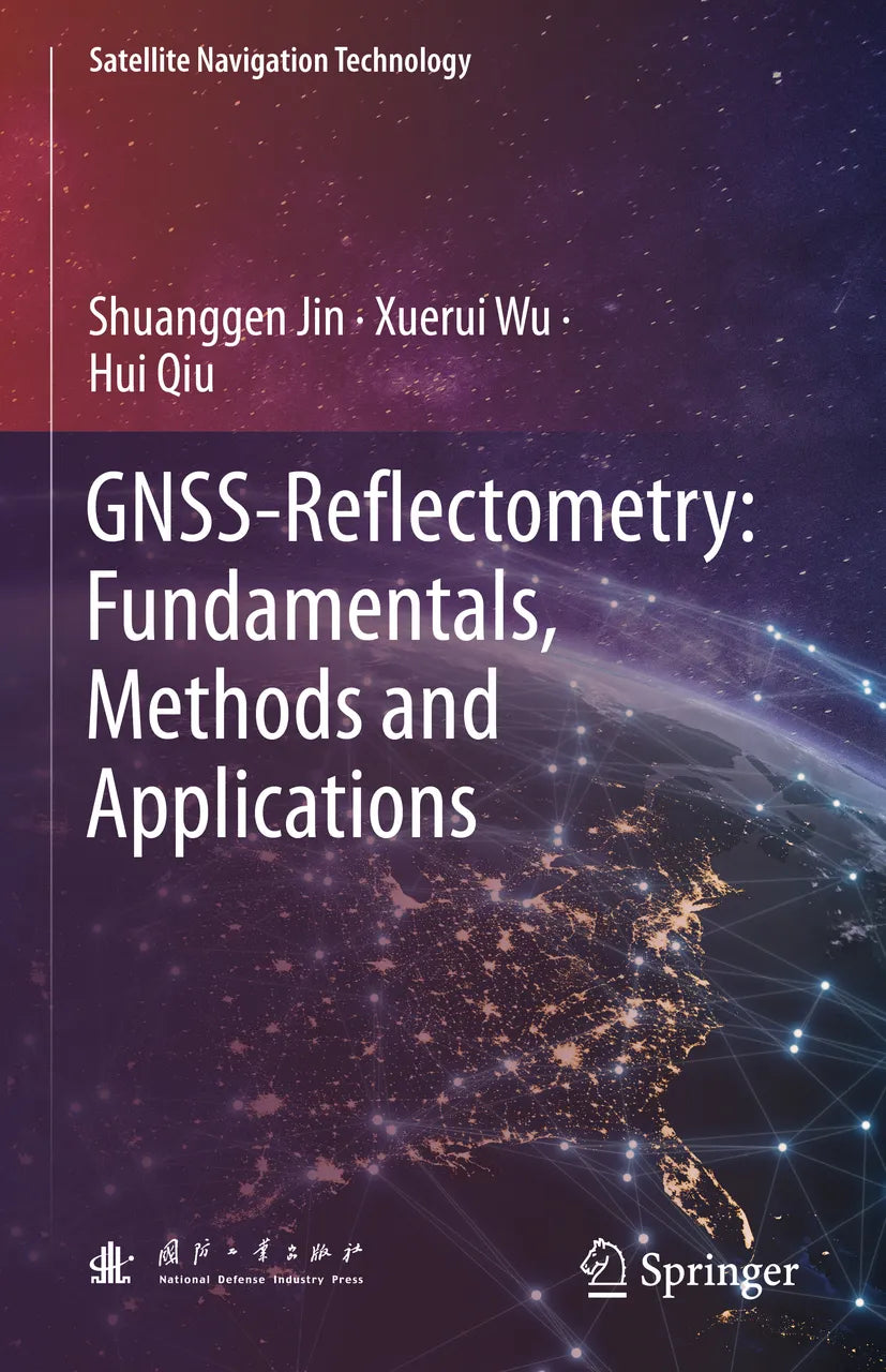 Cover: GNSS-Reflectometry: Fundamentals, Methods and Applications (E-Book) von Shuanggen Jin