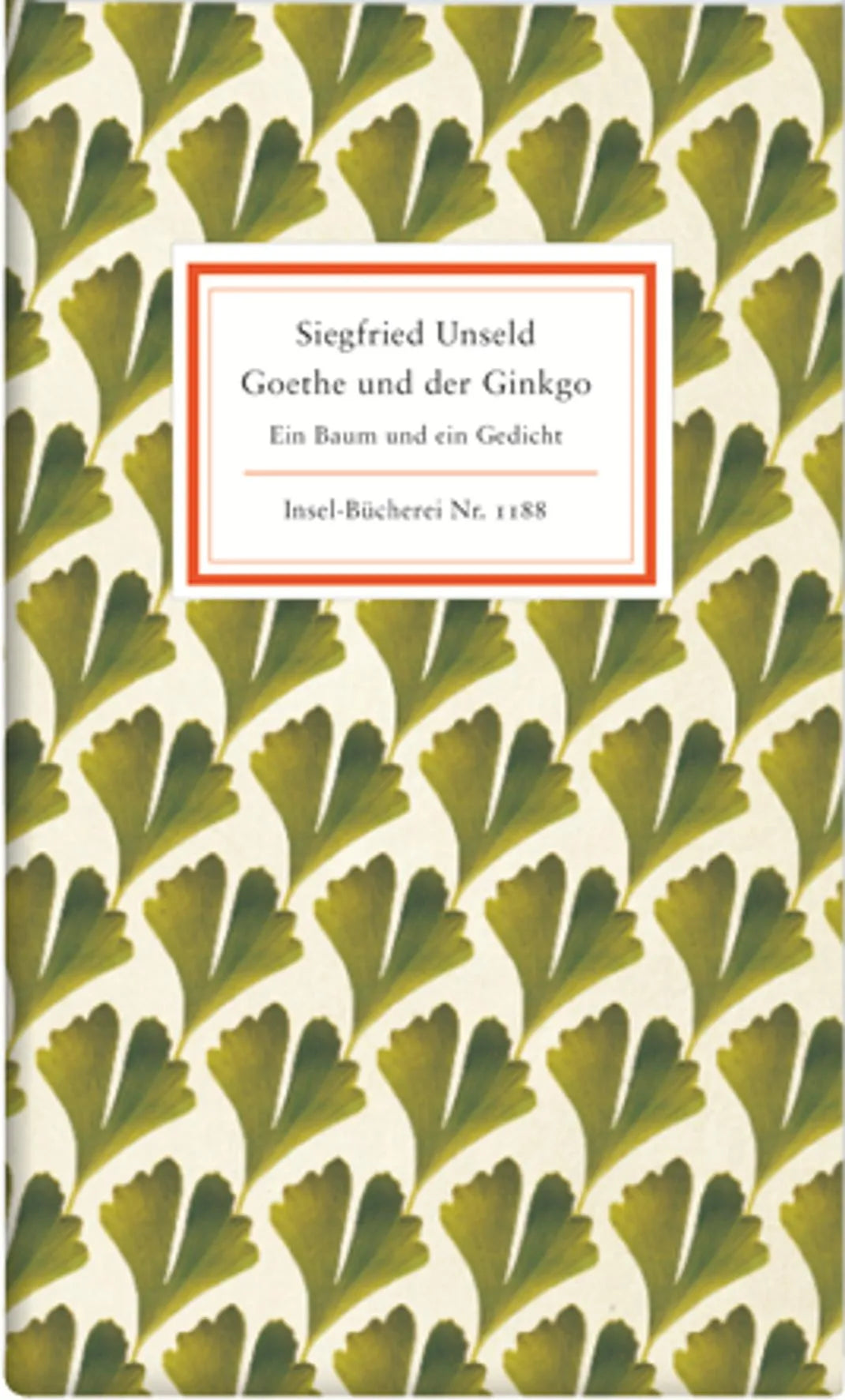 Buchcover von 'Goethe und der Ginkgo' - Gebundene Ausgabe von Siegfried Unseld