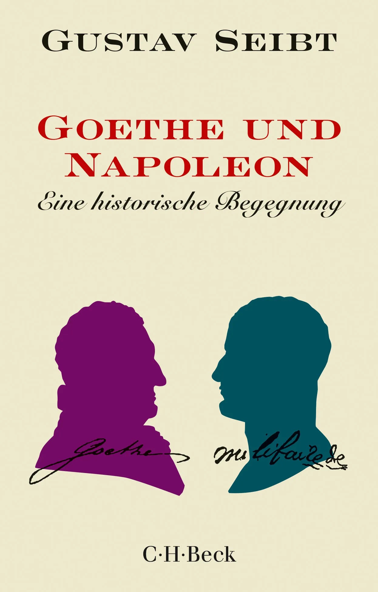 Buchcover von 'Goethe und Napoleon' - Taschenbuch von Gustav Seibt