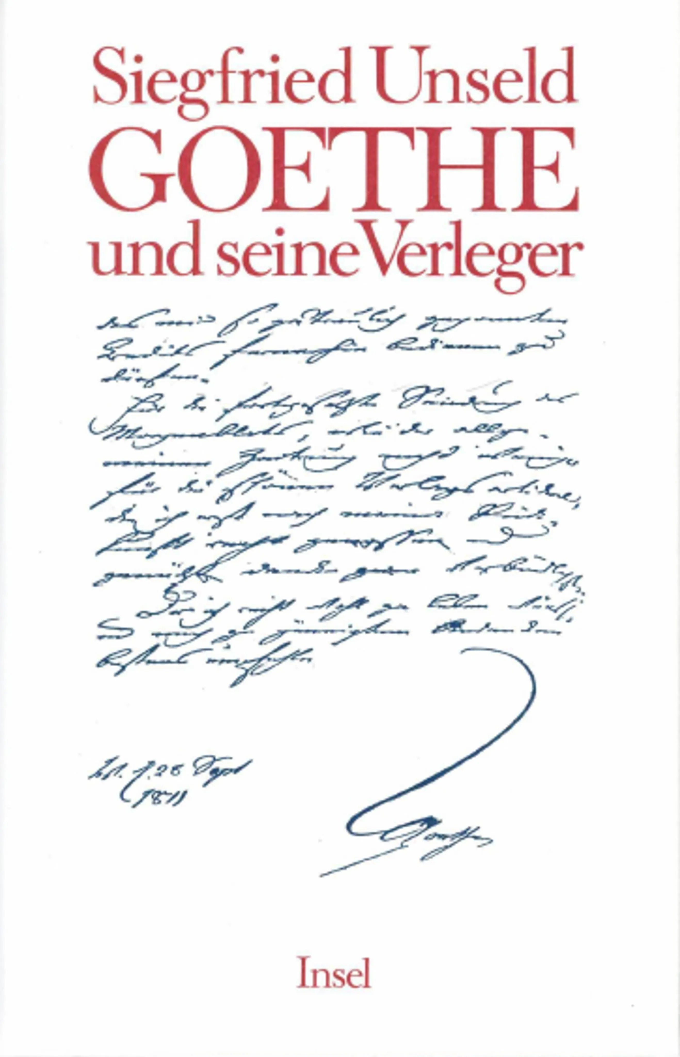 Buchcover von 'Goethe und seine Verleger' - Gebundene Ausgabe von Siegfried Unseld