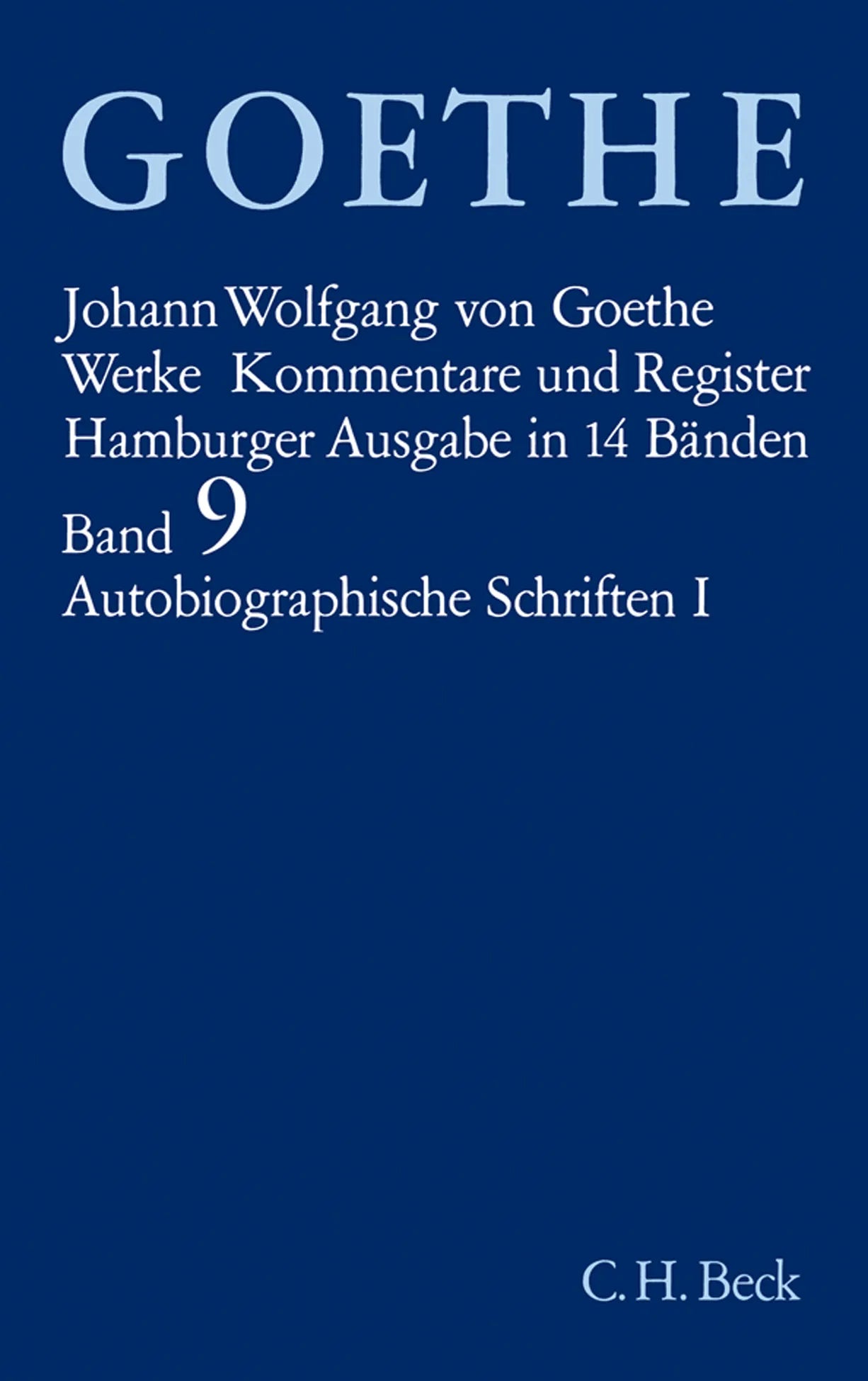 Buchcover von 'Goethe Werke Bd. 9: Autobiographische Schriften I' - Gebundene Ausgabe von Johann Wolfgang von Goethe