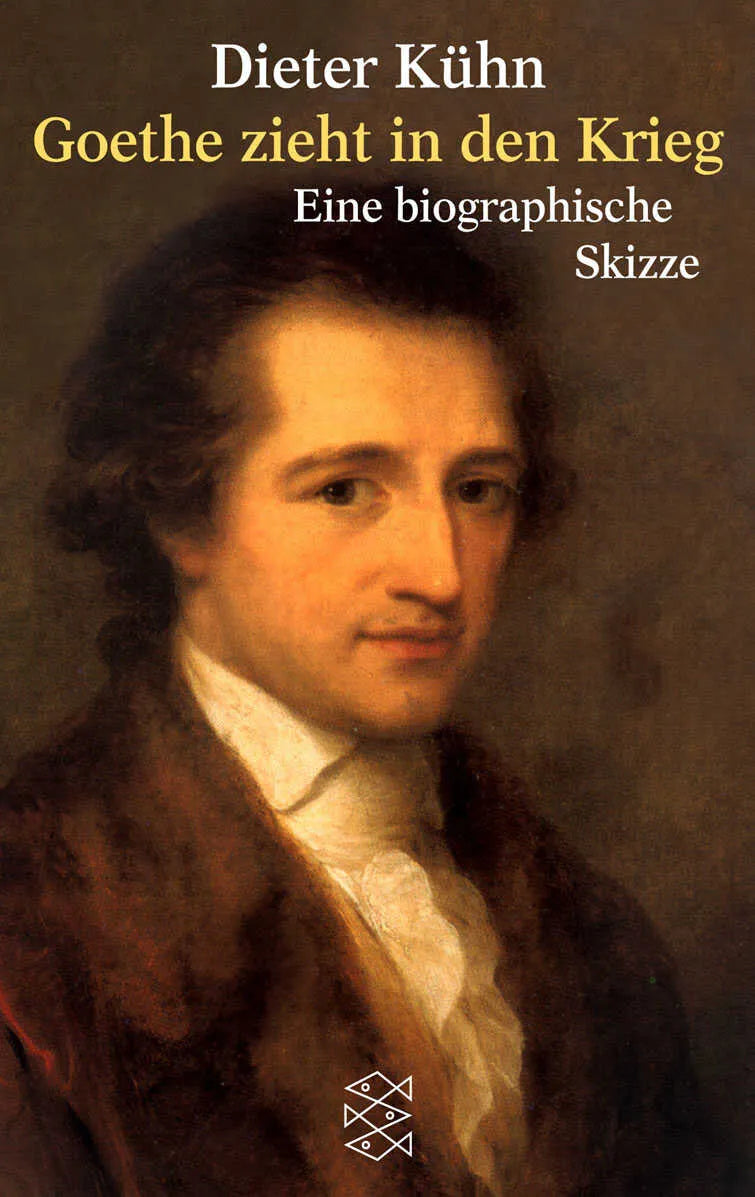 Buchcover von 'Goethe zieht in den Krieg' - Taschenbuch von Dieter Kühn