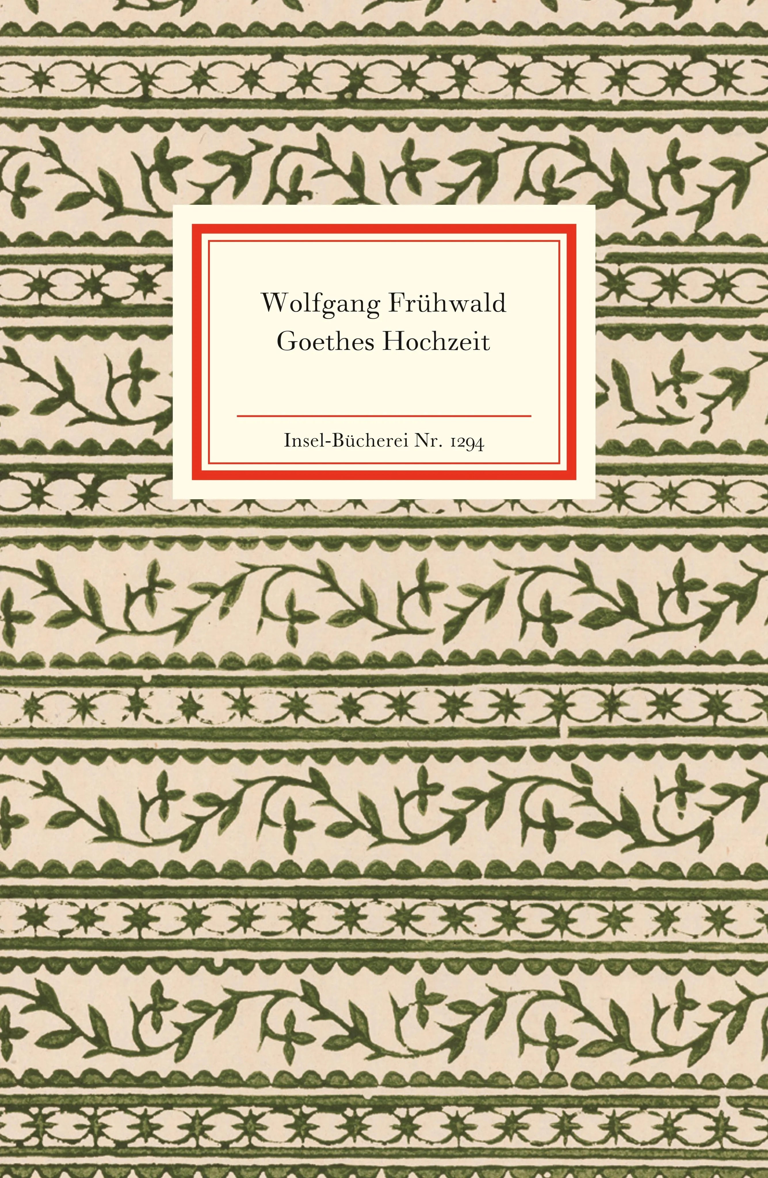 Buchcover von 'Goethes Hochzeit' - Gebundene Ausgabe von Wolfgang Frühwald