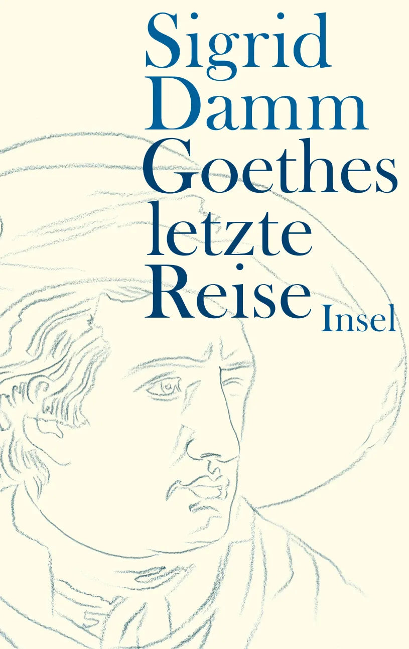 Buchcover von 'Goethes letzte Reise' - Gebundene Ausgabe von Sigrid Damm