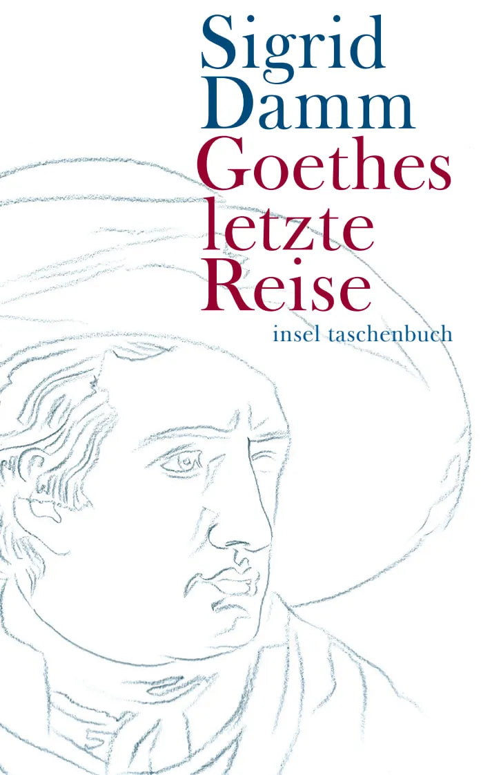 Buchcover von 'Goethes letzte Reise' - Taschenbuch von Sigrid Damm