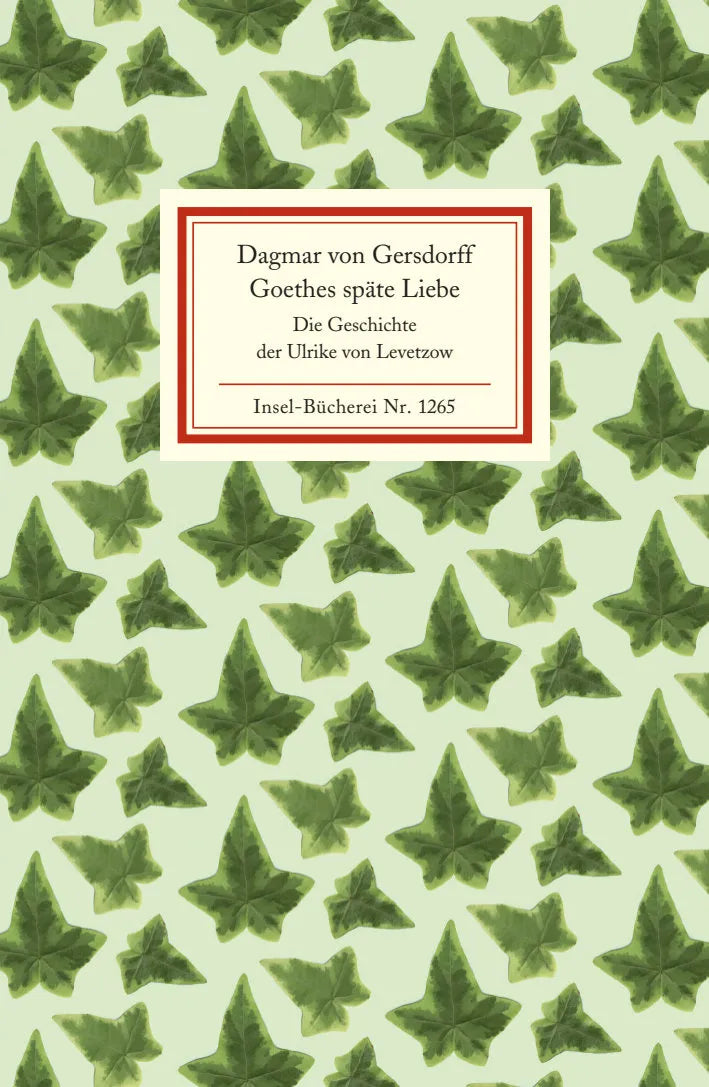 Buchcover von 'Goethes späte Liebe' - Gebundene Ausgabe von Dagmar Gersdorff