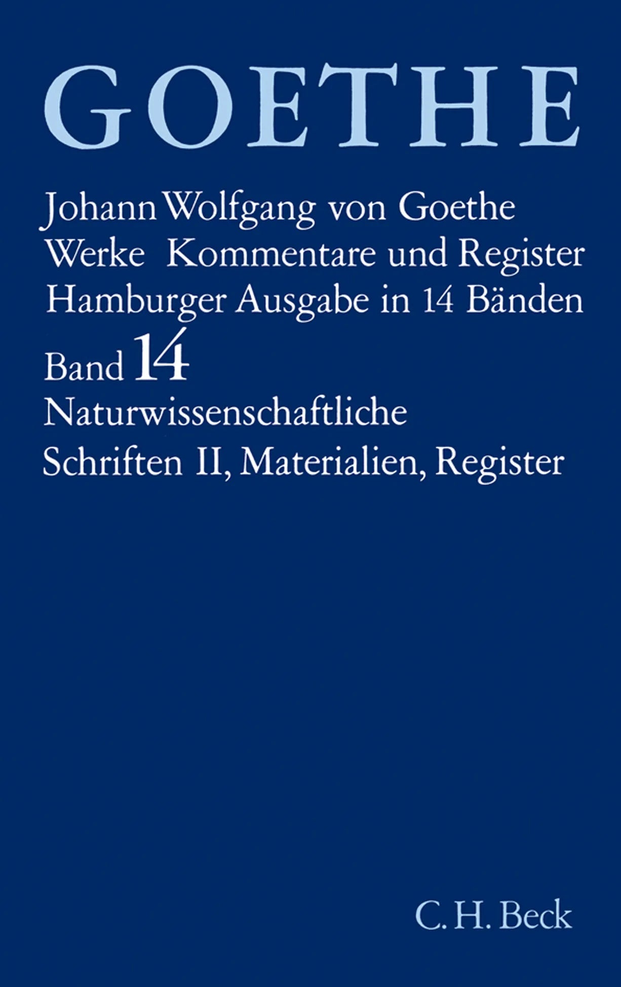 Buchcover von 'Goethes Werke Bd. 14: Naturwissenschaftliche Schriften II. Materialien. Register' - Gebundene Ausgabe von Johann Wolfgang Goethe