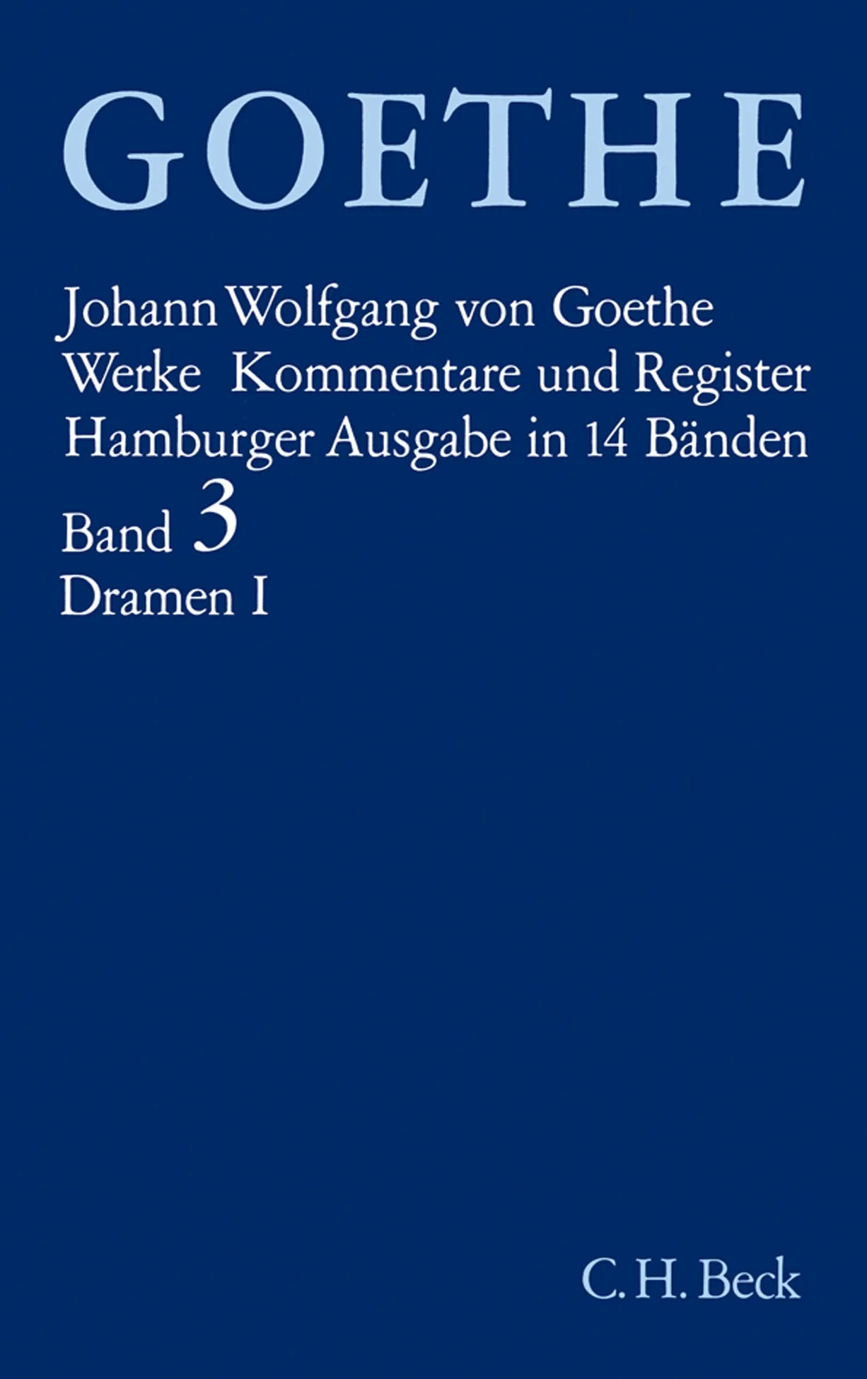 Buchcover von 'Goethes Werke Bd. 3: Dramatische Dichtungen I' - Gebundene Ausgabe von Johann Wolfgang Goethe