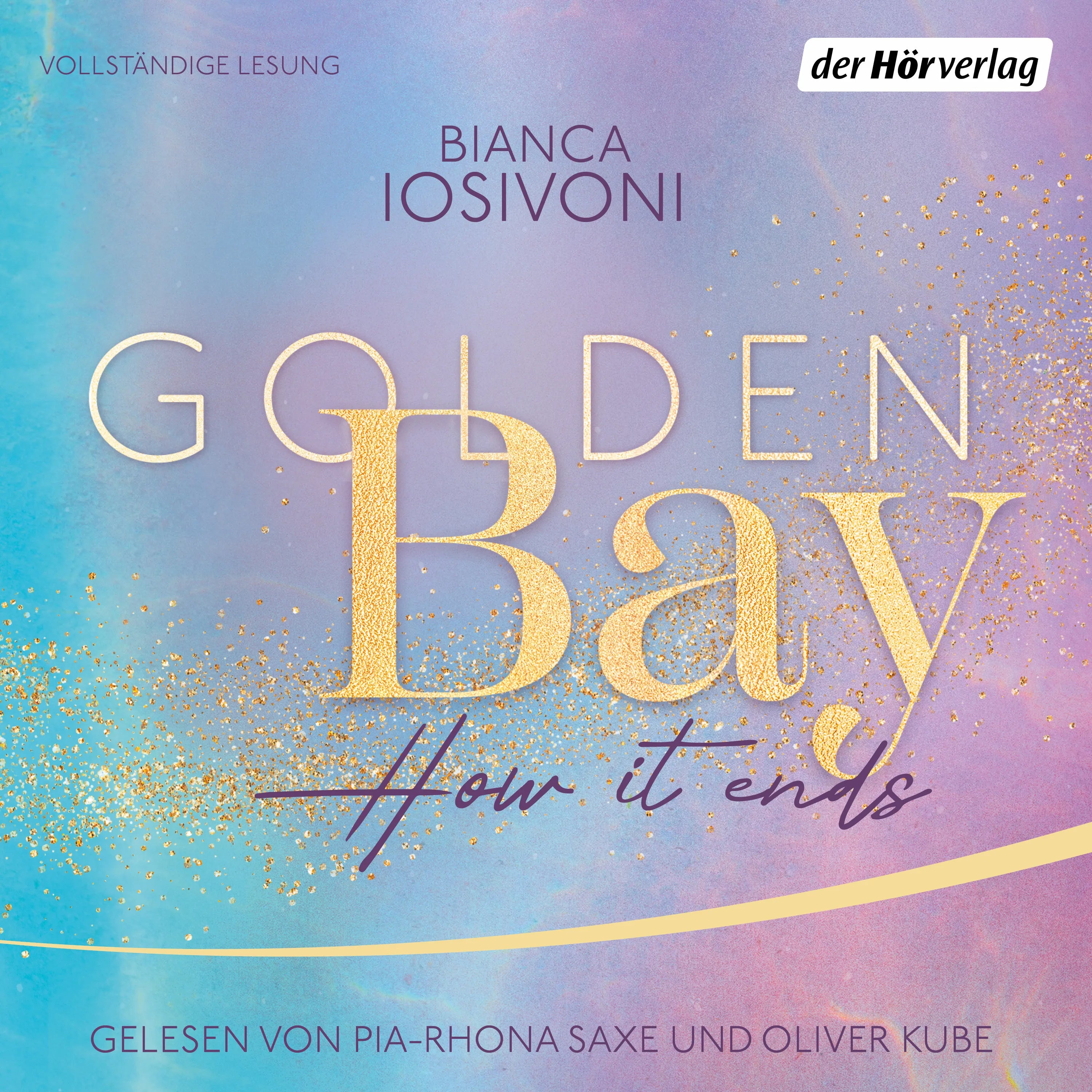 Cover: Golden Bay − How it Ends (Hörbuch Download) von Bianca Iosivoni