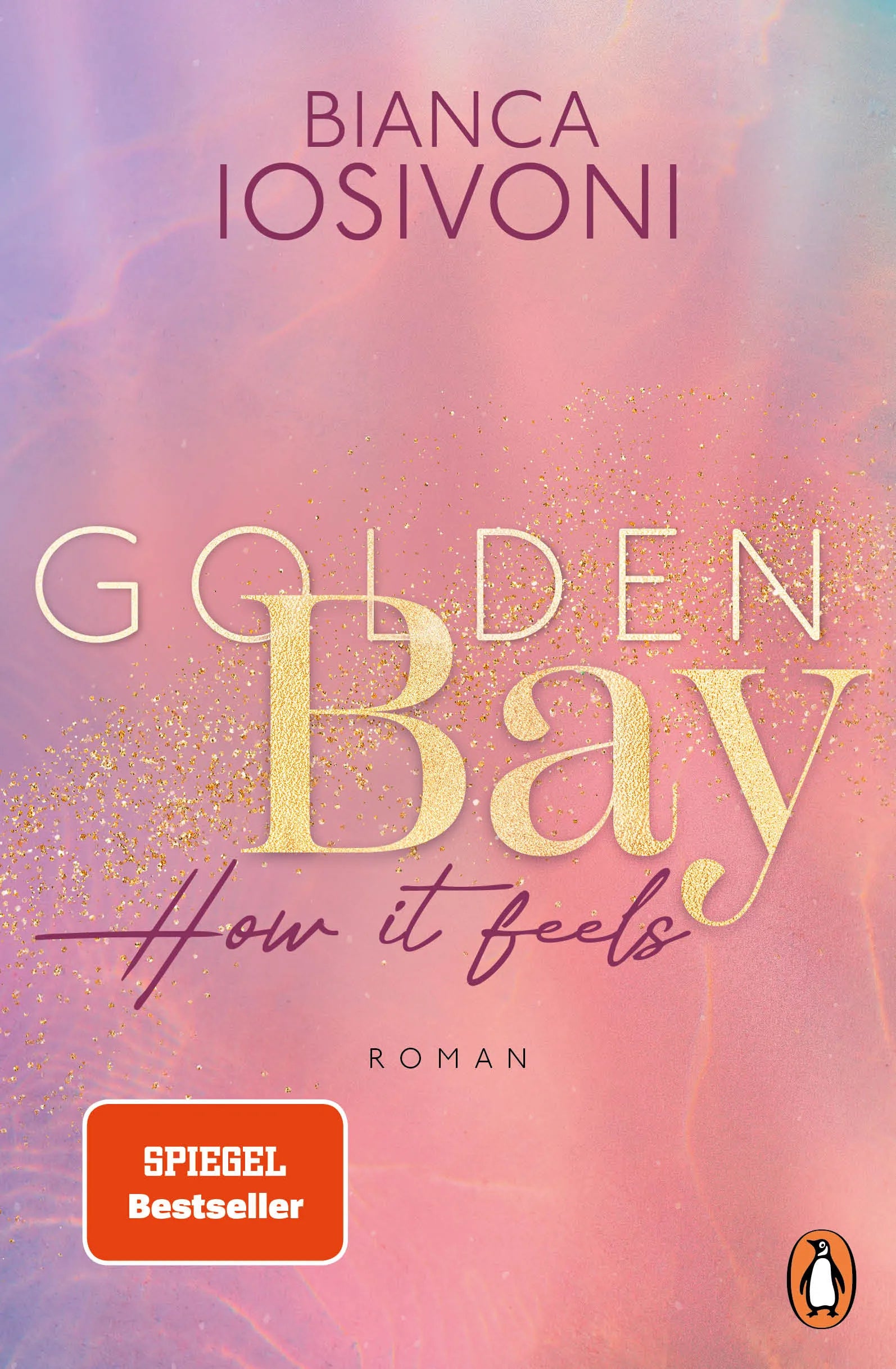 Cover: Golden Bay − How it feels (E-Book) von Bianca Iosivoni