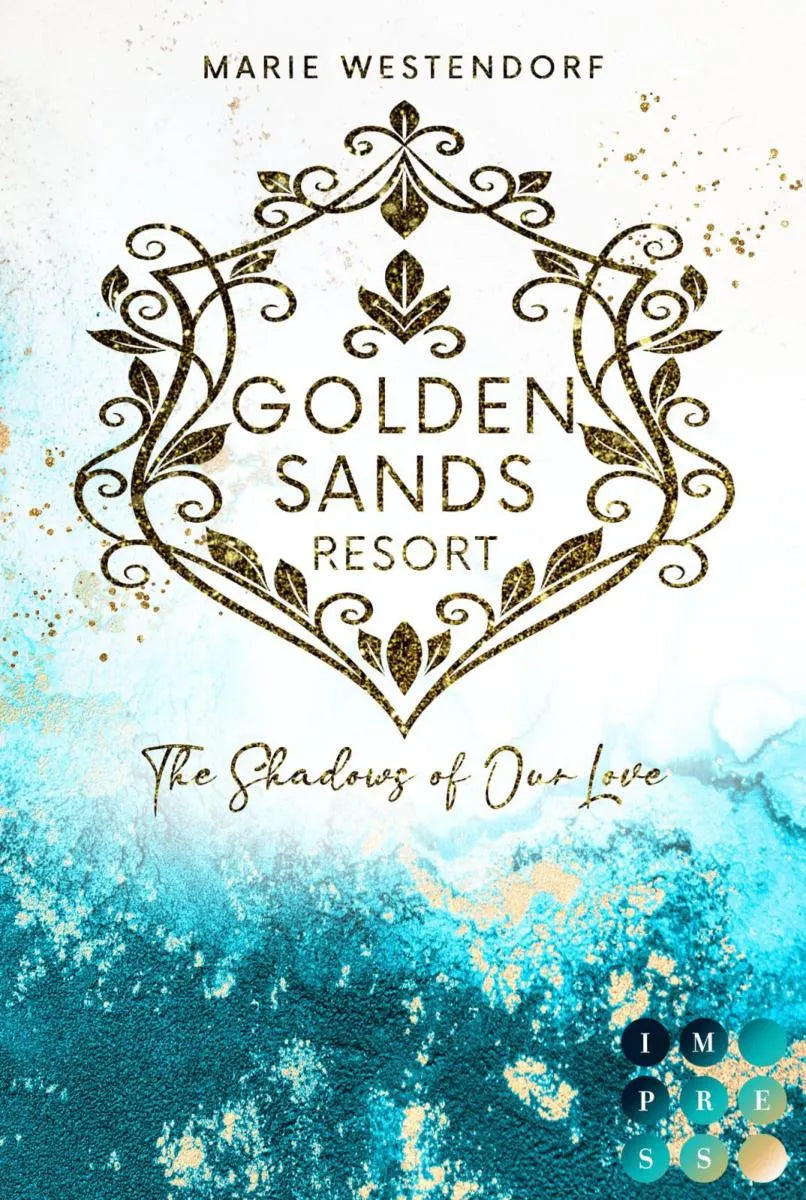 Cover: Golden Sands Resort 3: The Shadows of Our Love (E-Book) von Marie Westendorf