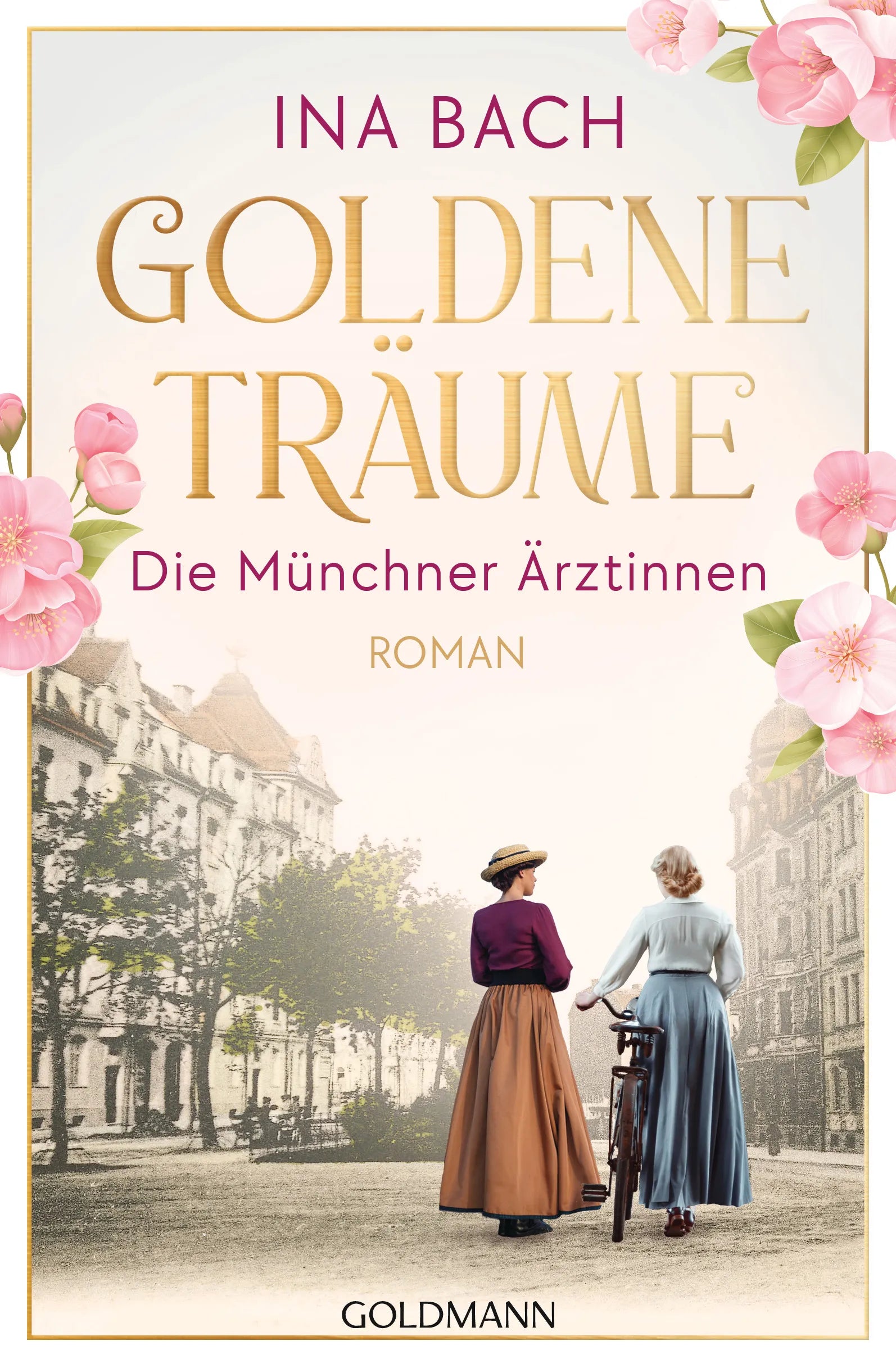 Cover: Goldene Träume. Die Münchner Ärztinnen (E-Book) von Ina Bach