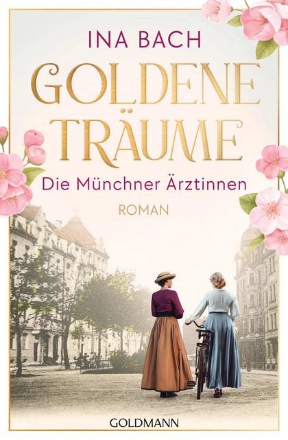 Cover: Goldene Träume. Die Münchner Ärztinnen (E-Book) von Ina Bach