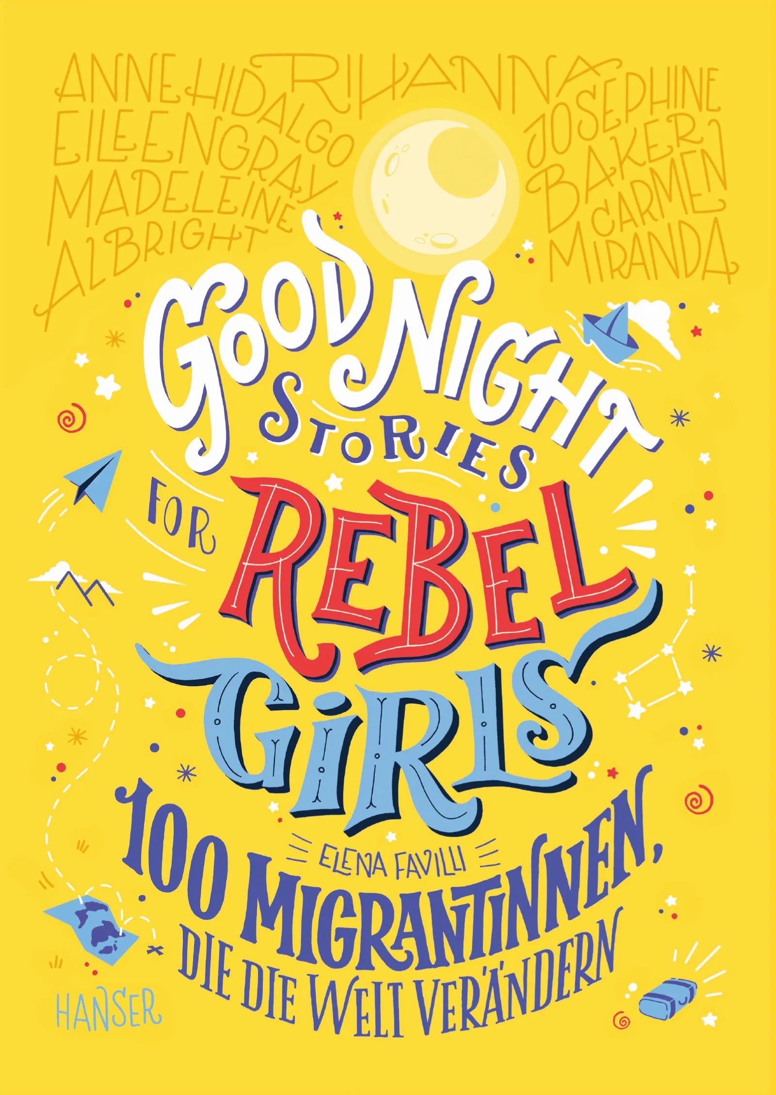Buchcover von 'Good Night Stories for Rebel Girls - 100 Migrantinnen, die die Welt verändern' - Gebundene Ausgabe von Elena Favilli