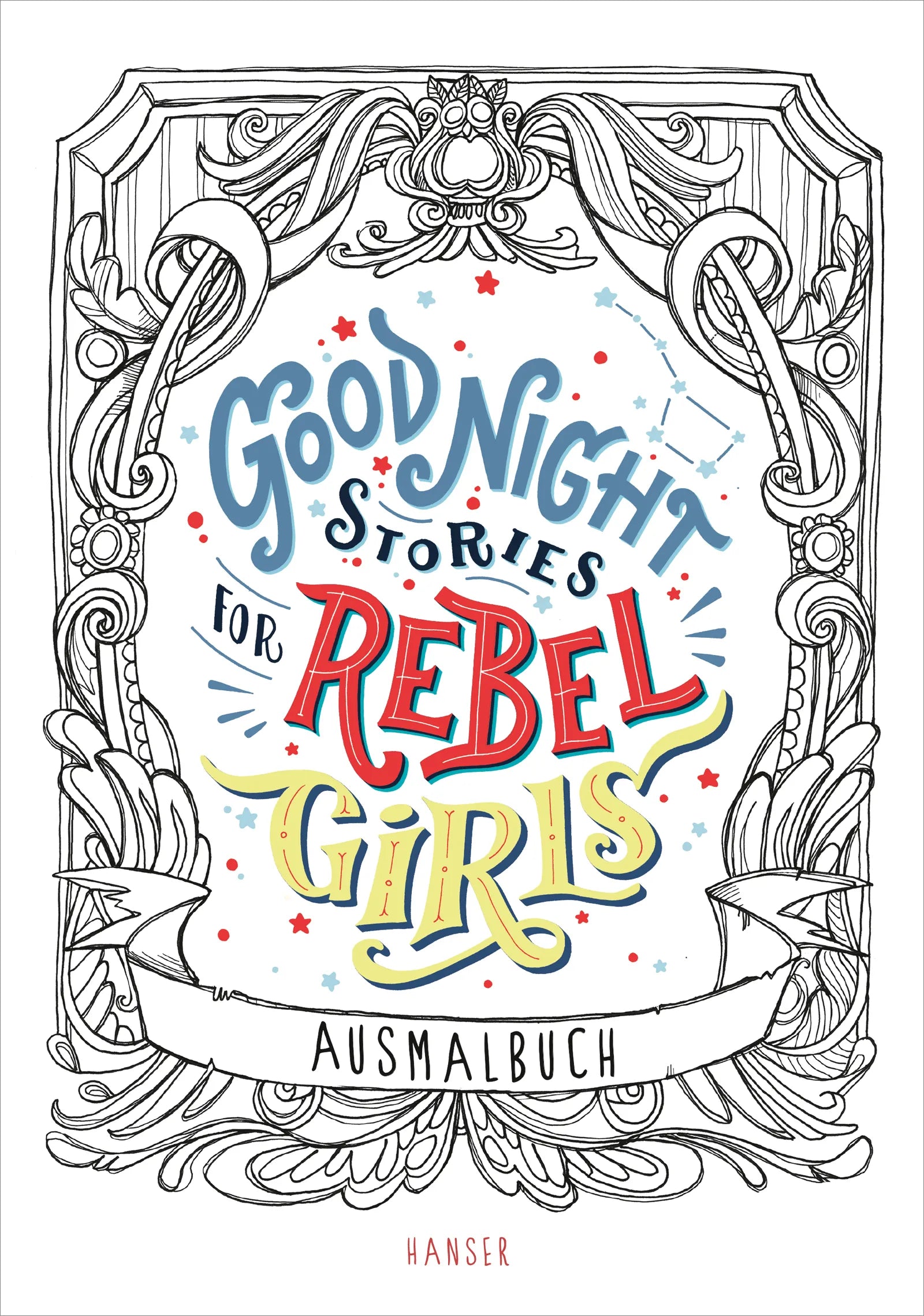 Buchcover von 'Good Night Stories for Rebel Girls - Ausmalbuch' - Gebundene Ausgabe von Elena Favilli