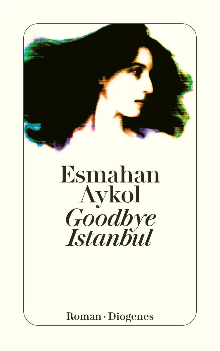 Buchcover von 'Goodbye Istanbul' - Taschenbuch von Esmahan Aykol