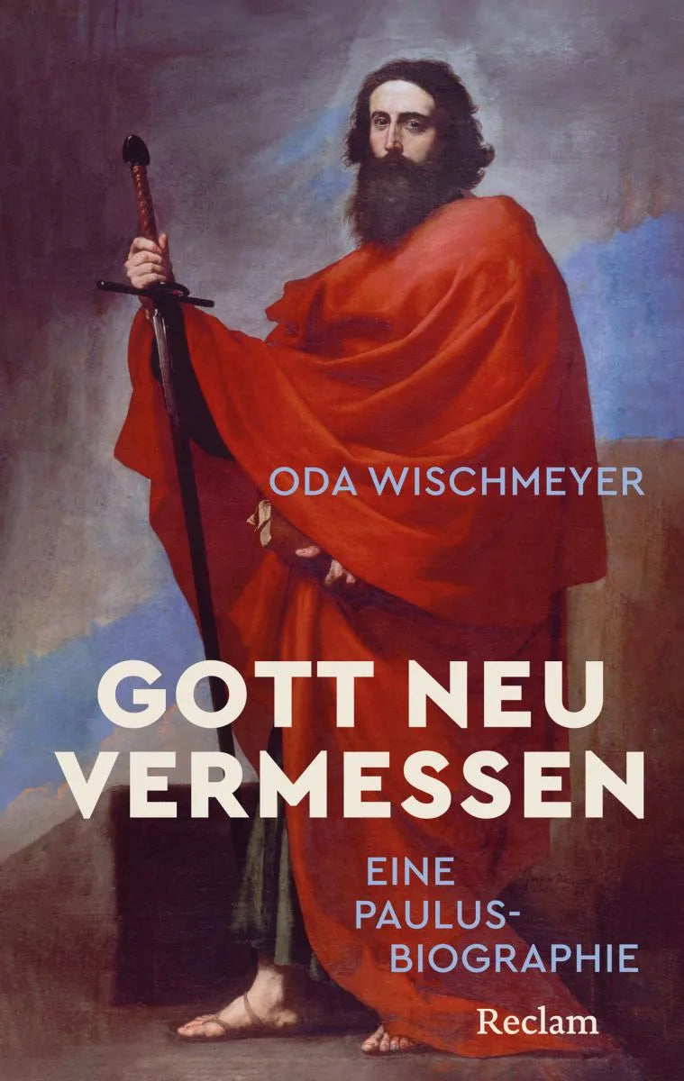 Cover: Gott neu vermessen. Eine Paulusbiographie (E-Book) von Oda Wischmeyer