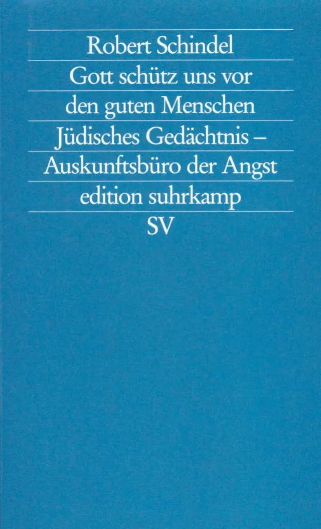 Buchcover von 'Gott schütz uns vor den guten Menschen' - Taschenbuch von Robert Schindel