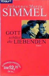 Buchcover von 'Gott schützt die Liebenden' - Taschenbuch von Johannes Mario Simmel