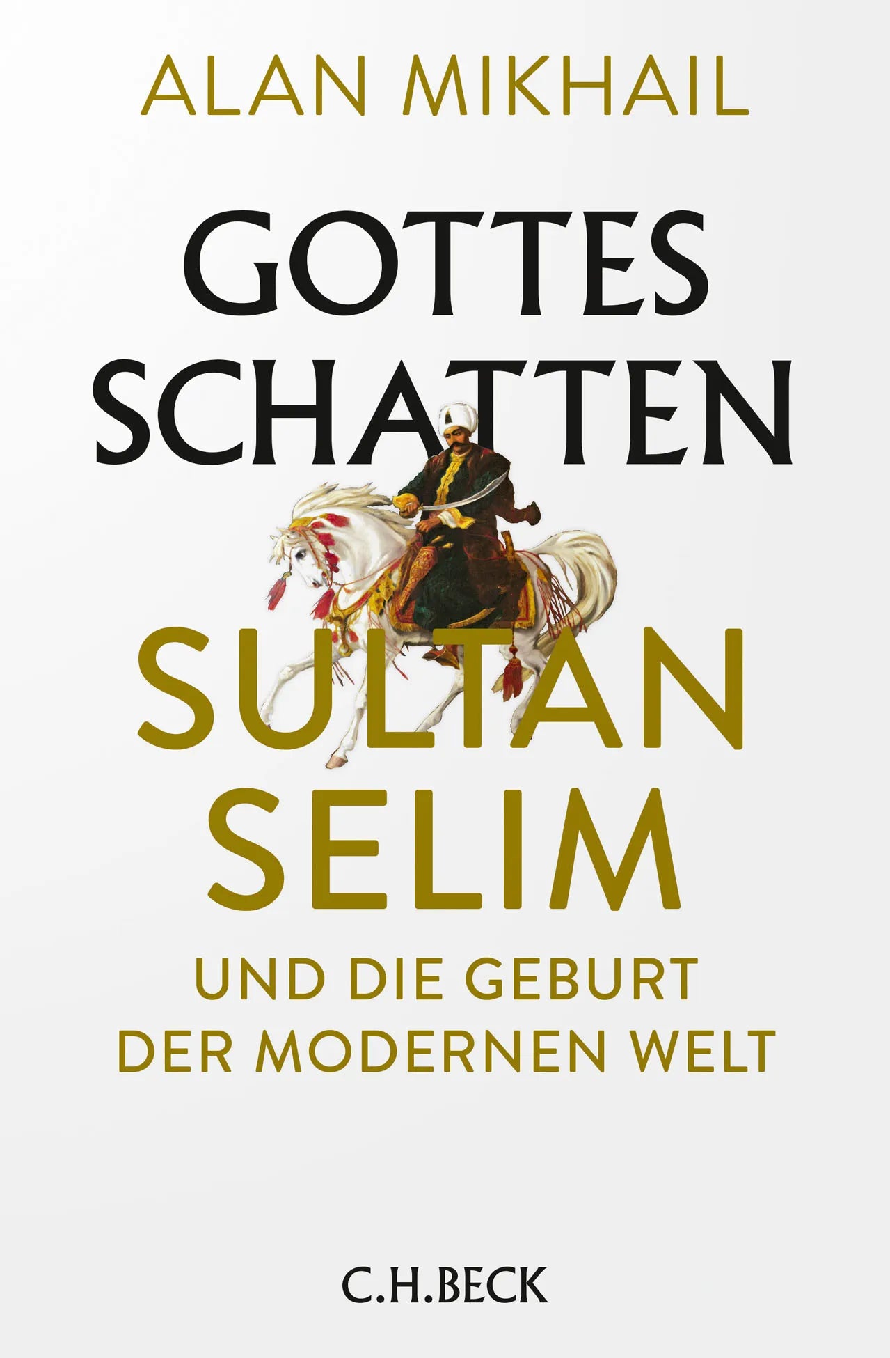 Buchcover von 'Gottes Schatten' - Gebundene Ausgabe von Alan Mikhail