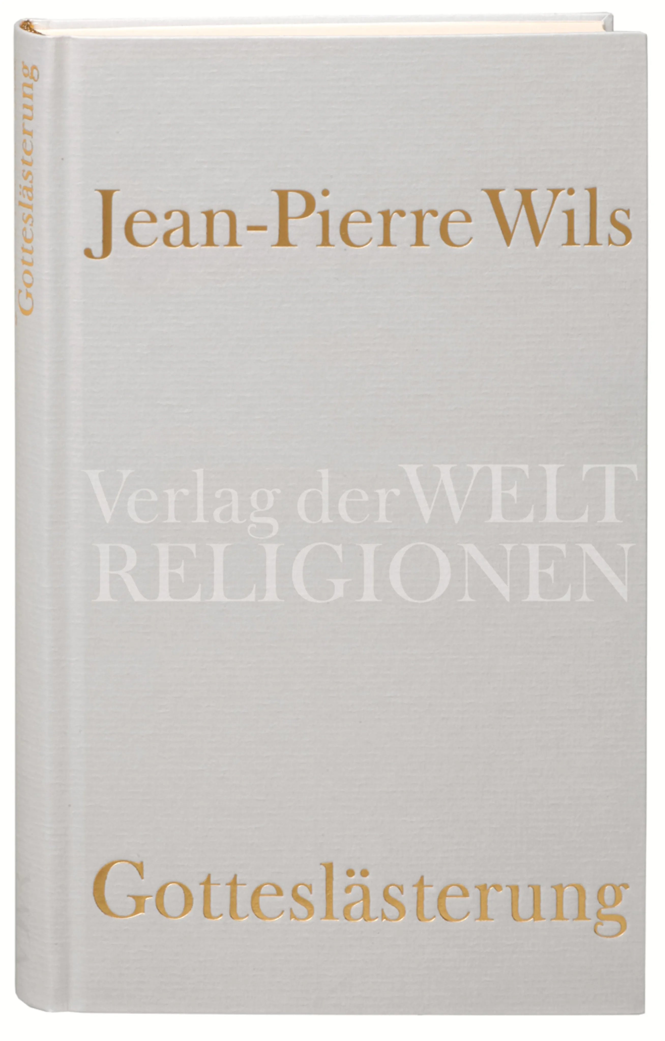 Buchcover von 'Gotteslästerung' - Gebundene Ausgabe von Jean-Pierre Wils