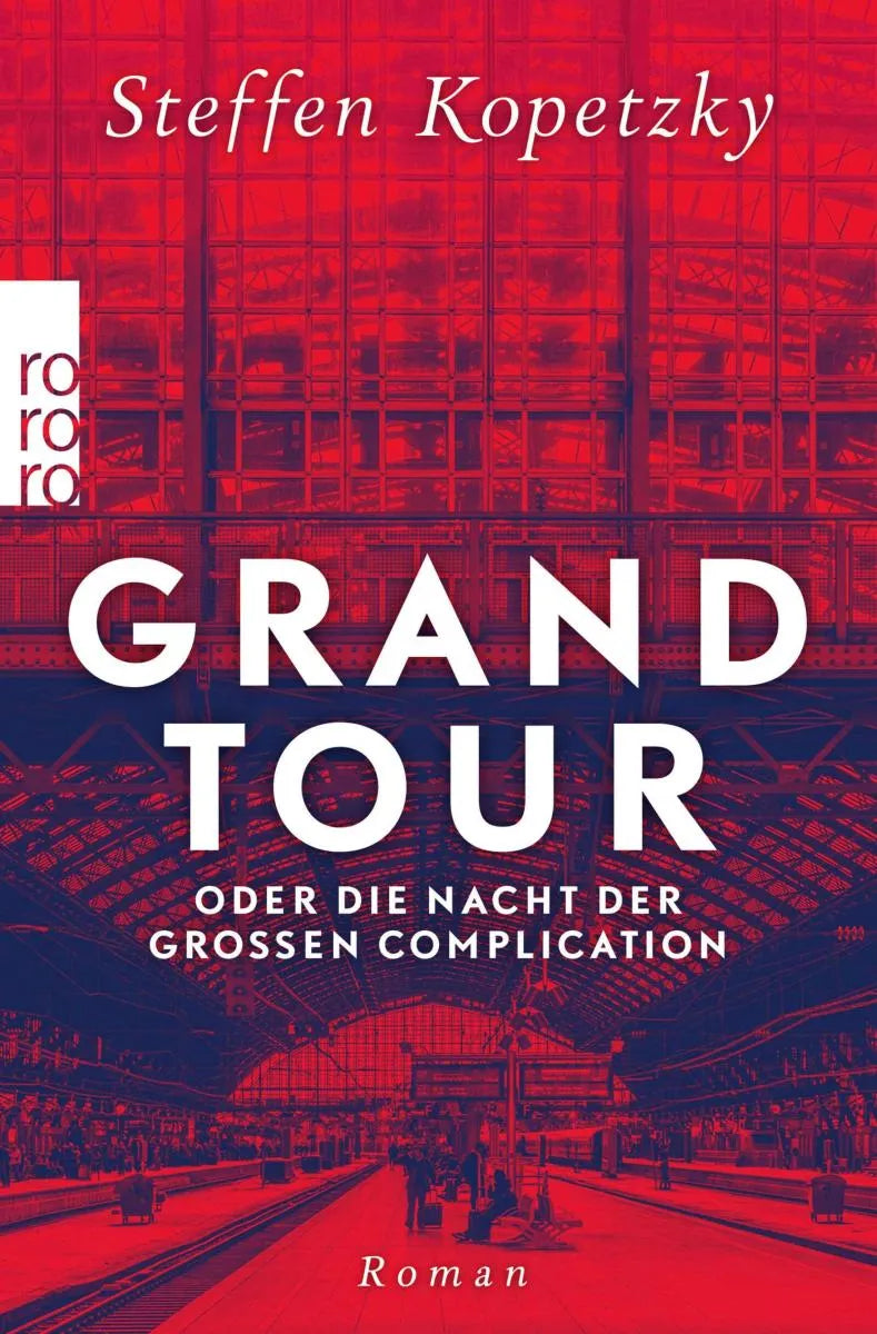 Cover: Grand Tour oder die Nacht der Großen Complication (E-Book) von Steffen Kopetzky