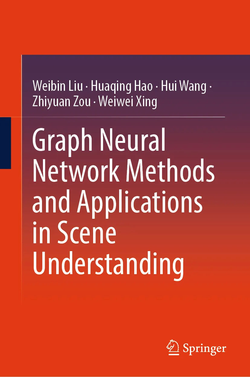 Cover: Graph Neural Network Methods and Applications in Scene Understanding (E-Book) von Weibin Liu