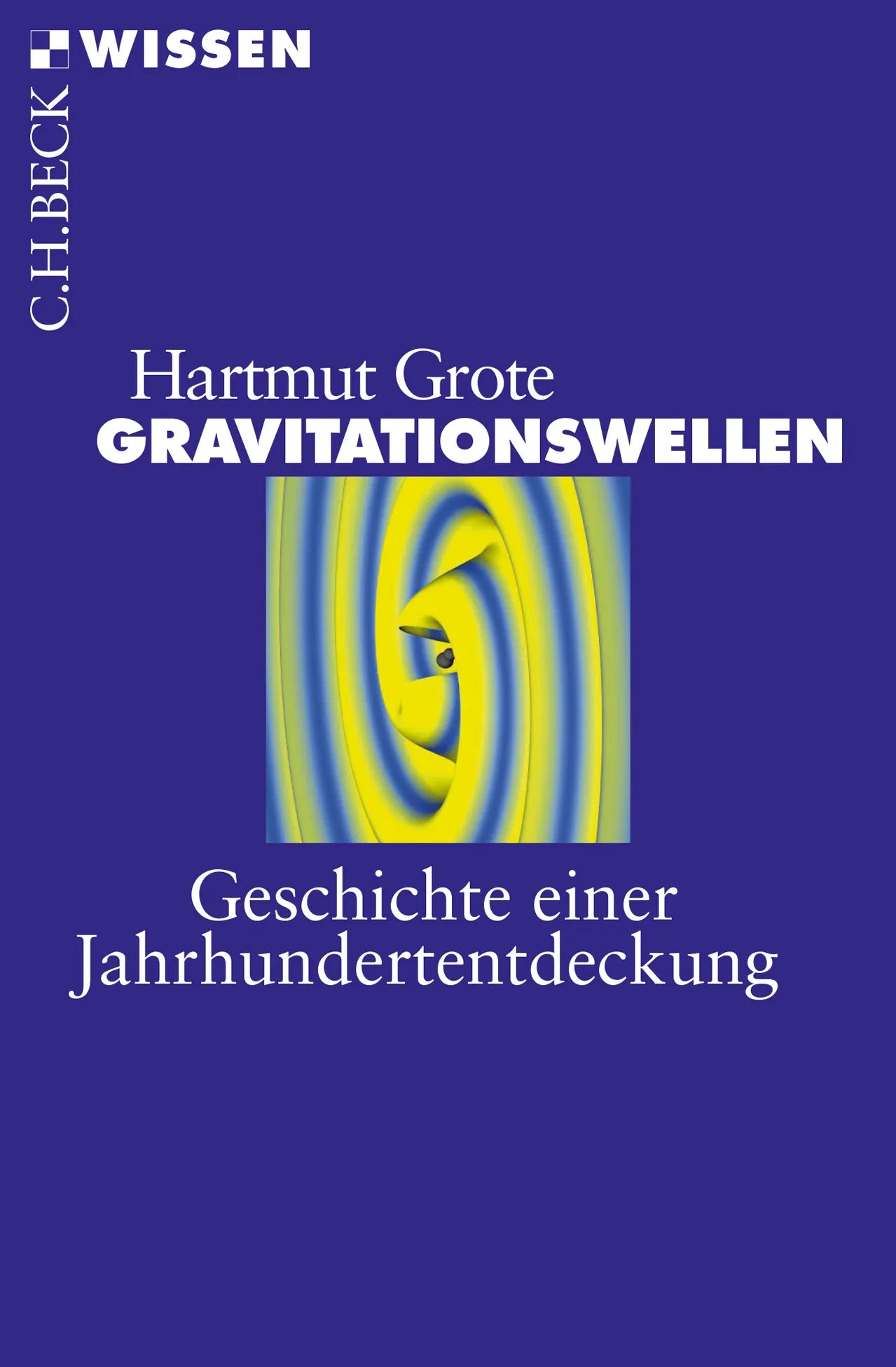 Buchcover von 'Gravitationswellen' - Taschenbuch von Hartmut Grote