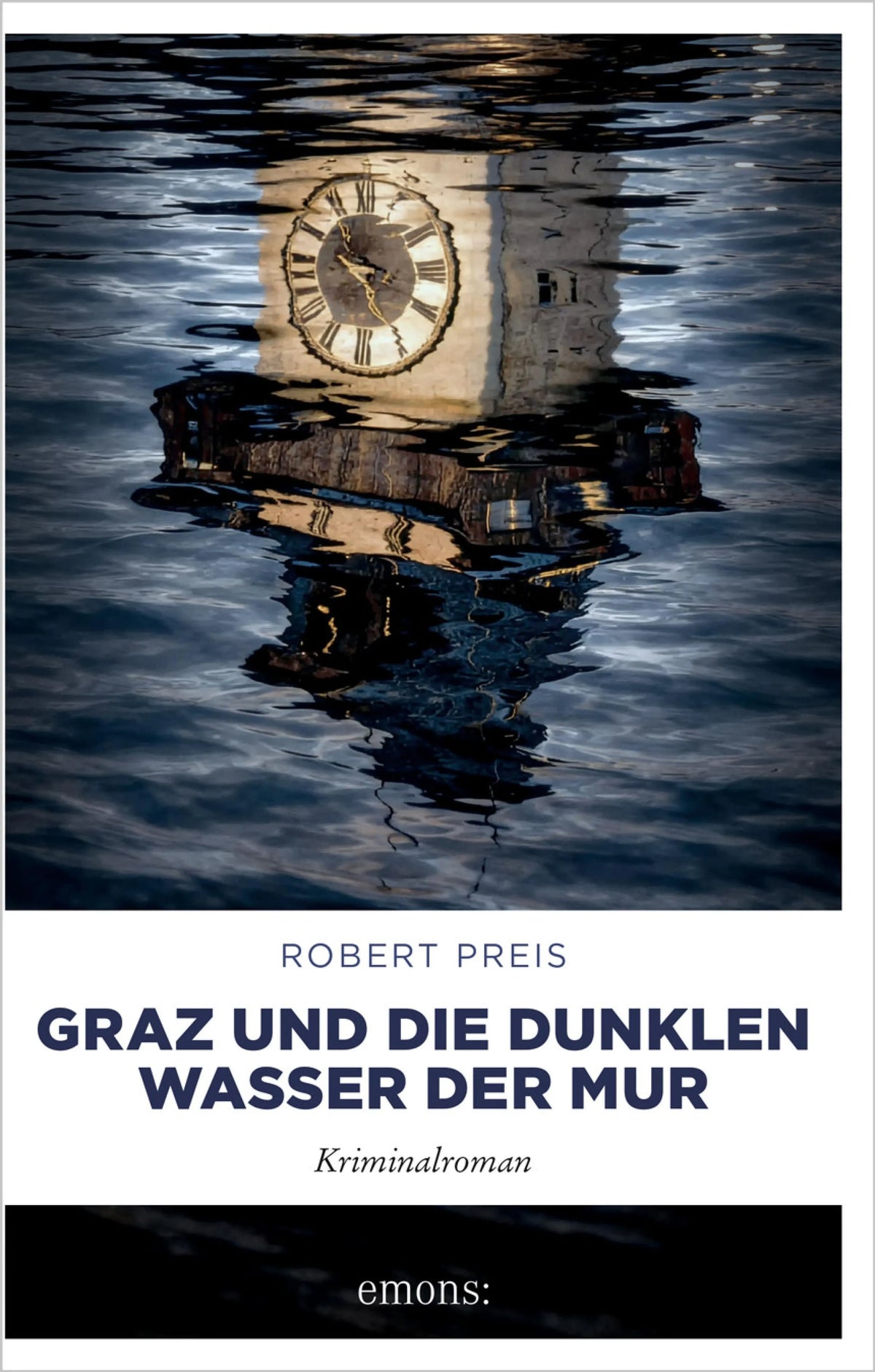 Cover: Graz und die dunklen Wasser der Mur (E-Book) von Robert Preis