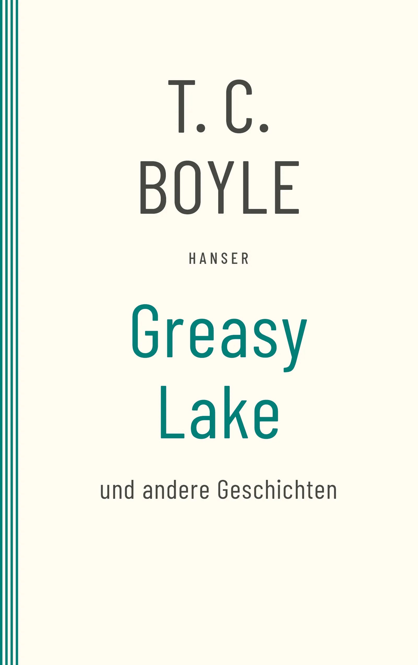 Buchcover von 'Greasy Lake' - Taschenbuch von T.C. Boyle