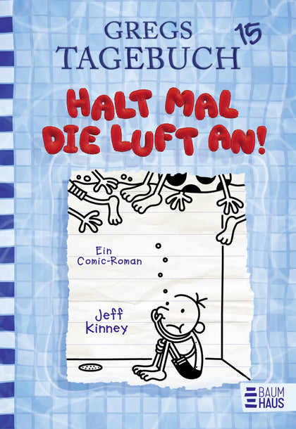 Cover: Gregs Tagebuch 15 - Halt mal die Luft an! (Hardcover) von Jeff Kinney