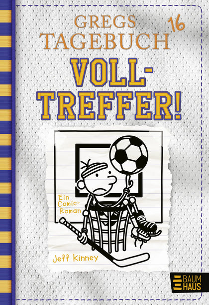 Cover: Gregs Tagebuch 16 - Volltreffer! (Hardcover) von Jeff Kinney