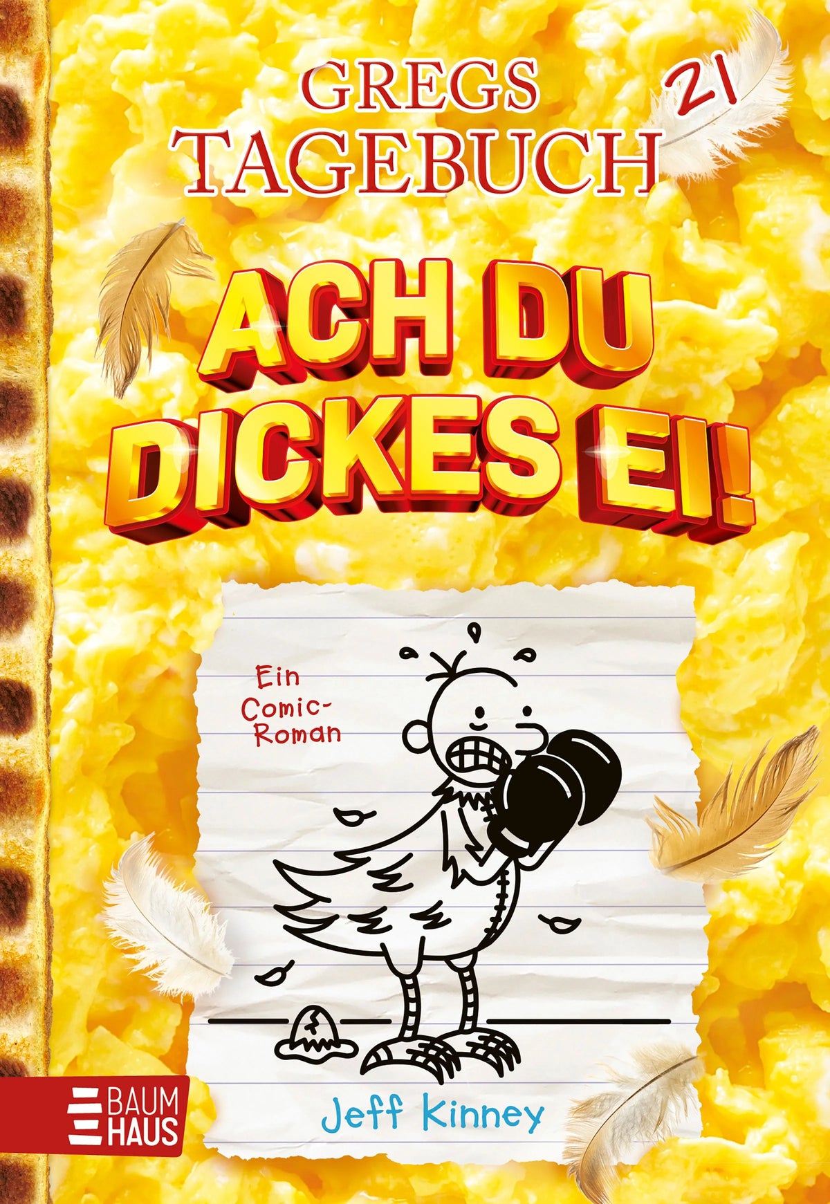 Cover: Gregs Tagebuch 21 - Ach du dickes Ei! (E-Book) von Jeff Kinney