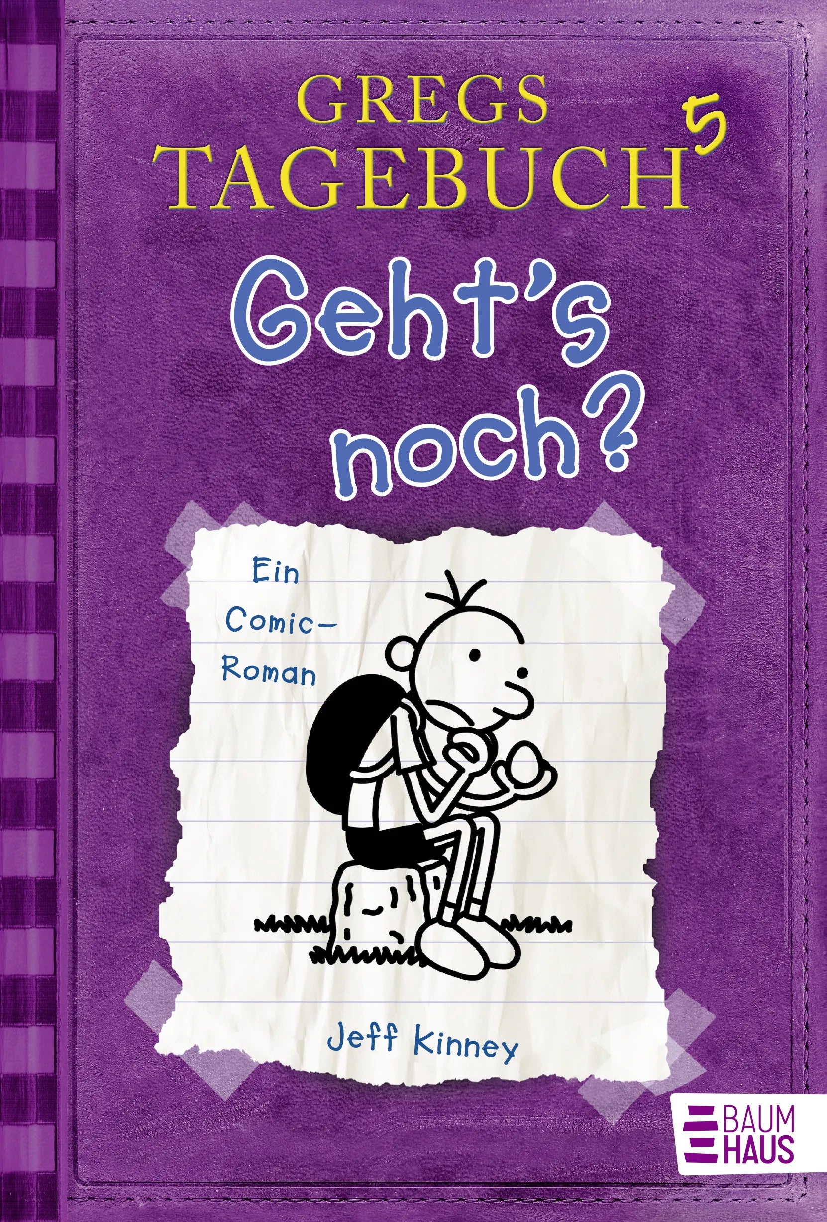 Cover: Gregs Tagebuch 5 - Geht's noch? (Hardcover) von Jeff Kinney