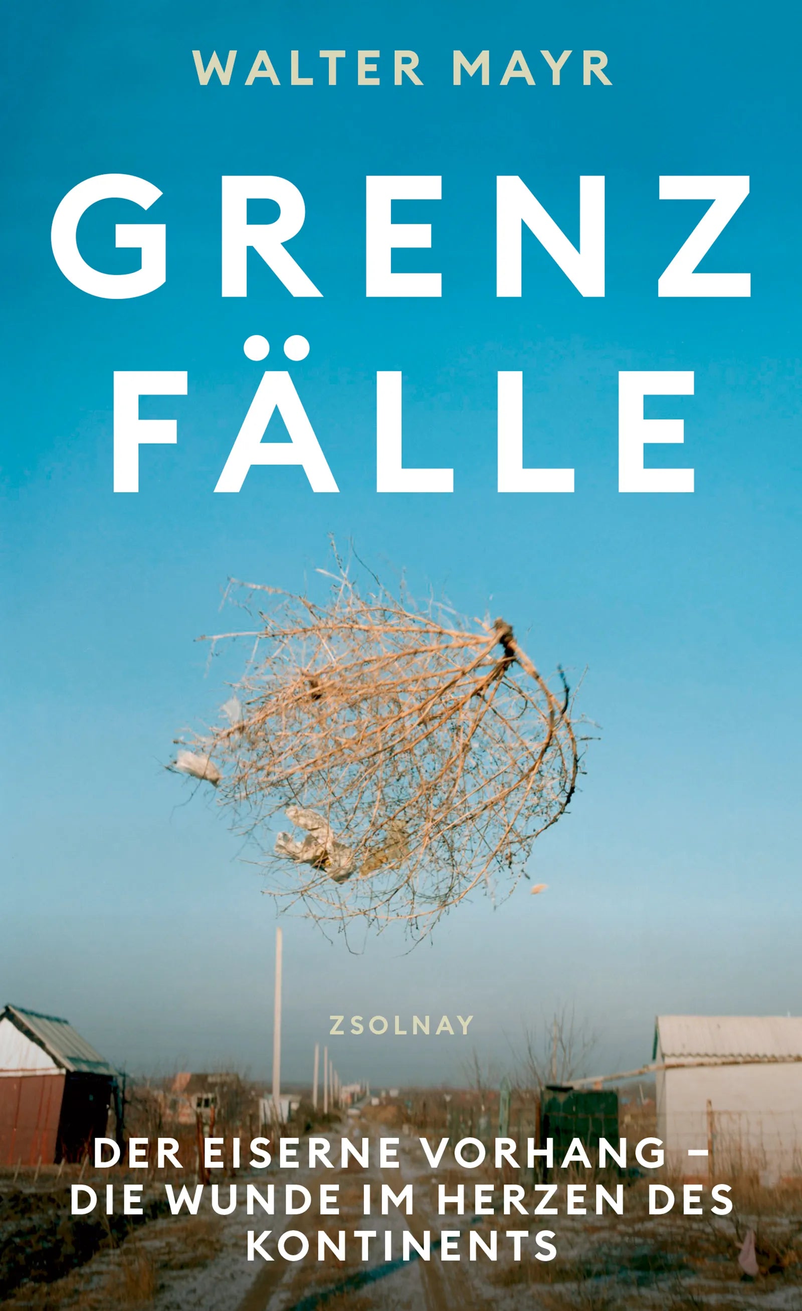 Cover: Grenzfälle (Hardcover) von Walter Mayr