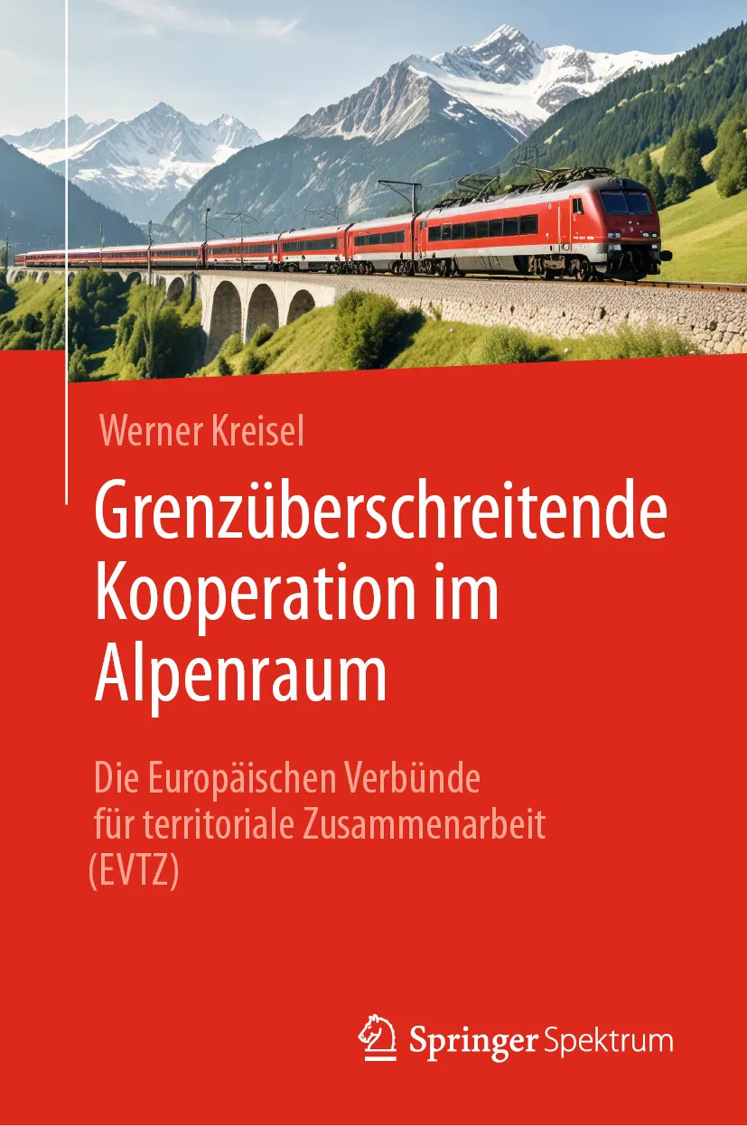 Cover: Grenzüberschreitende Kooperation im Alpenraum (E-Book) von Werner Kreisel